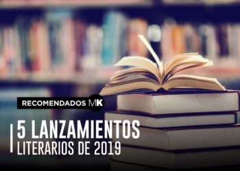 5 LANZAMIENTOS LITERARIOS DE 2019