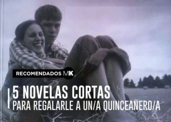 5 NOVELAS CORTAS PARA REGALARLE A UN/A QUINCEAÑERO/A