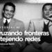 CRUZANDO FRONTERAS Y TEJIENDO REDES