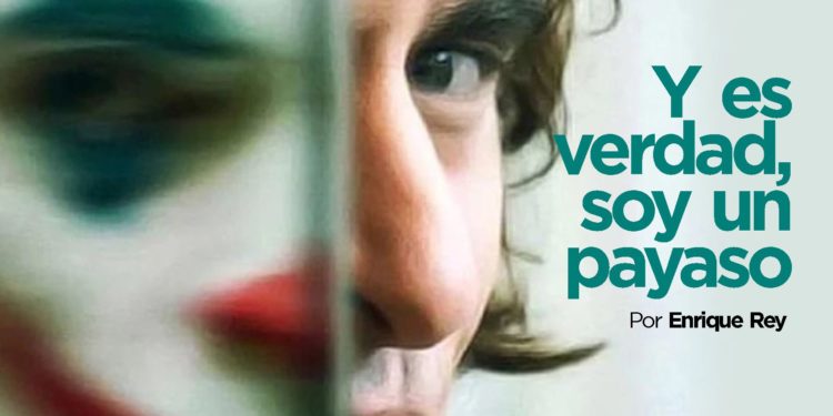 Y ES VERDAD, SOY UN PAYASO