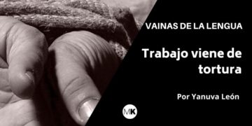 Trabajo viene de tortura