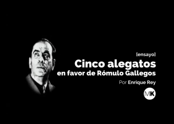 Cinco alegatos en favor de Rómulo Gallegos