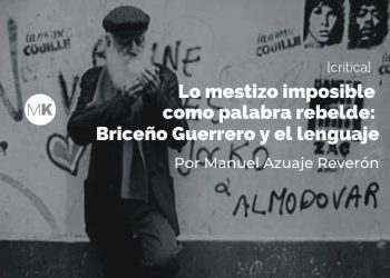 Lo mestizo imposible como palabra rebelde: Briceño Guerrero y el lenguaje