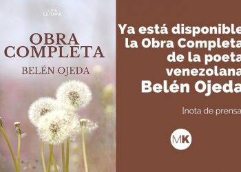 Ya está disponible la Obra Completa de la poeta venezolana Belén Ojeda