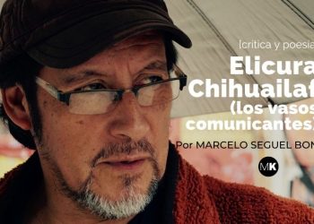 Elicura Chihuailaf (los vasos comunicantes)