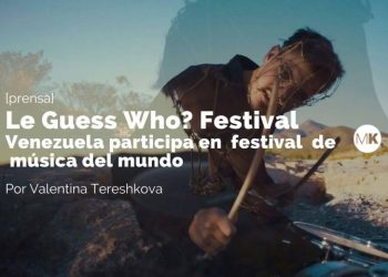 Le Guess Who? Festival Venezuela participa en festival de música del mundo