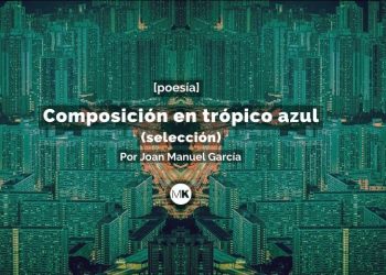 Composición en trópico azul (selección)