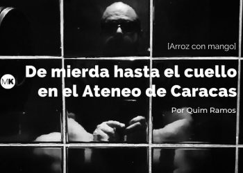 De mierda hasta el cuello en el Ateneo de Caracas