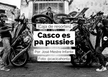 Casco es pa pussies