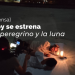Hoy se estrena «El peregrino y la luna»