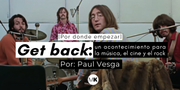 Get back: un acontecimiento para la música, el cine y el rock