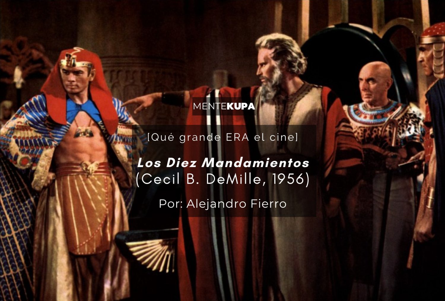 Los Diez Mandamientos (Cecil B. DeMille, 1956) – MENTEKUPA