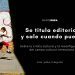 Se titula editorial y sale cuando puede