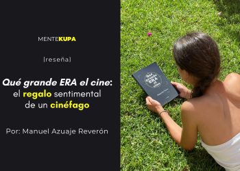 Qué grande ERA el cine: el regalo sentimental de un cinéfago