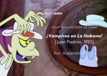 ¡Vampiros en La Habana! (Juan Padrón, 1985)