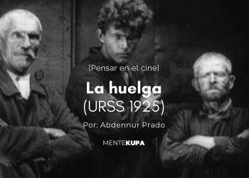La huelga (1925, Serguei M. Eisenstein)