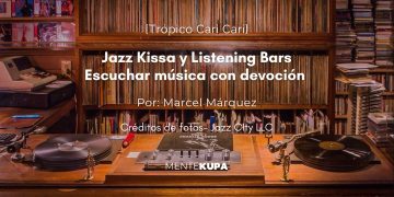 Jazz Kissa y Listening Bars. Escuchar música con devoción
