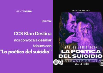 CCS Klan Destina nos convoca a desafiar tabúes con “La poética del suicidio” 