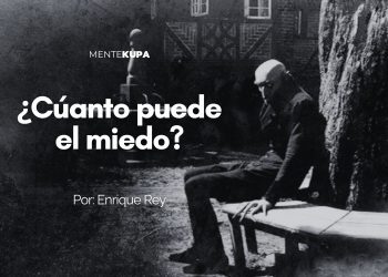 ¿Cuánto puede el miedo?