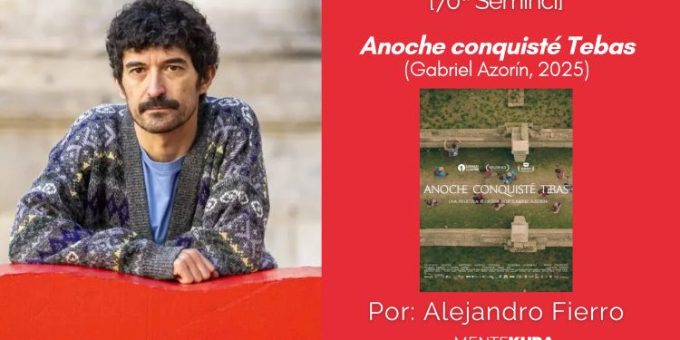Anoche conquisté Tebas (Gabriel Azorín, 2025)