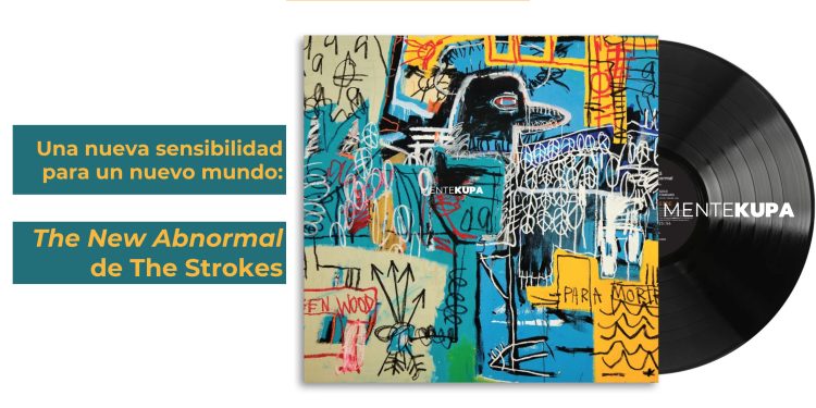 Una nueva sensibilidad para un nuevo mundo: The New Abnormal de The Strokes