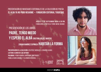 Fundación Editorial Tuqueque invita a la presentación dePadre, Tengo miedo y espero el alba y Habitar la forma nuevos títulos de la colección de poesía “El alba ya no pudo negarme”: